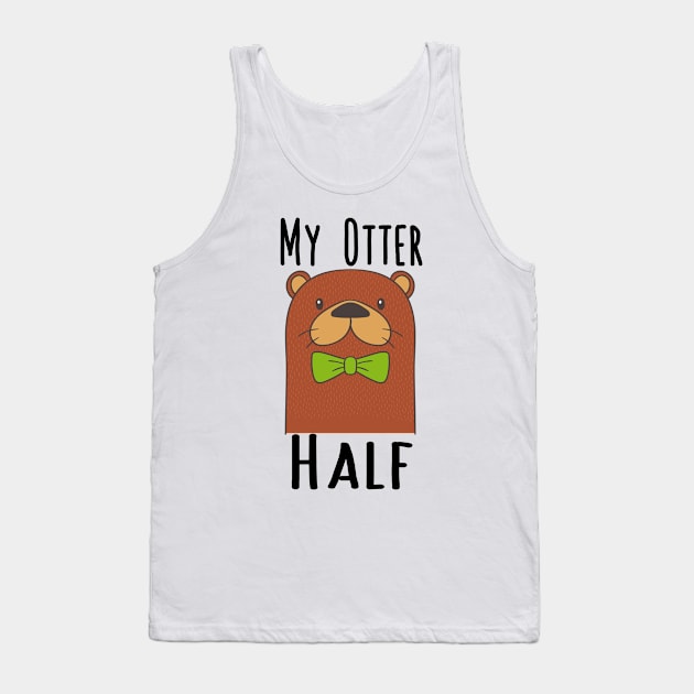 My Otter (Other) Half - Couples Best Friend Bow Tie Tank Top by PozureTees108